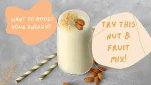boost-energy-and-vitality-naturally-with-nut-and-fruit-drink